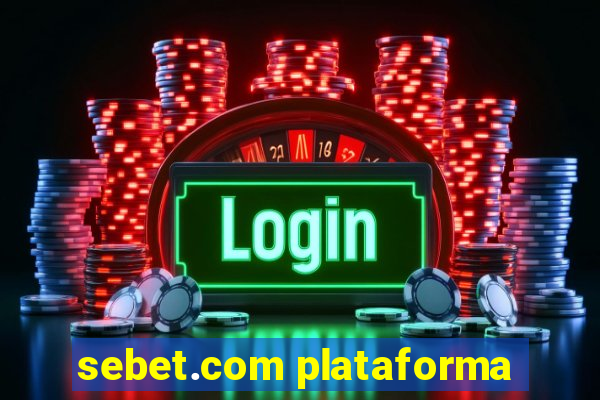 sebet.com plataforma